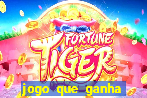 jogo que ganha dinheiro depositando 1 real